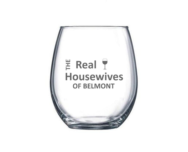 Real Housewives Custom Etched Stemless Wine Glasses